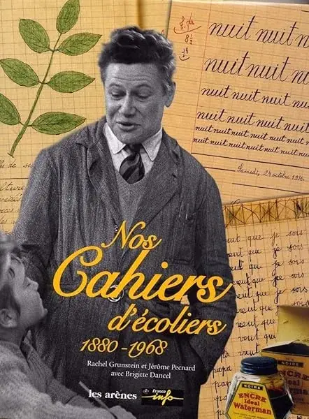 Couverture : Nos cahiers d'écoliers : 1880-1968