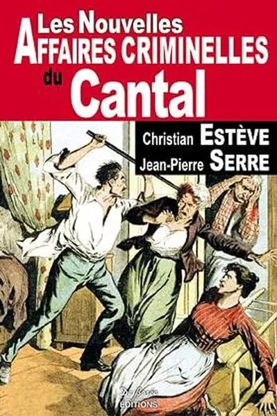 Couverture : CANTAL NOUVELLES AFFAIRES CRIMINELLES