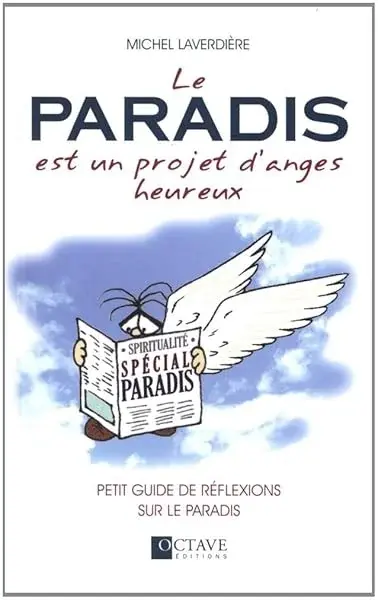 Couverture : Le Paradis est un projet d'anges heureux