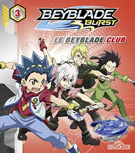 Couverture : Beyblade Burst: Album 3: Le Beyblade Club (3)
