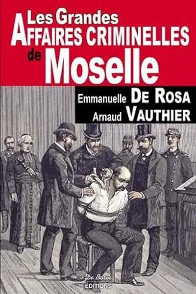 Couverture : Moselle grandes affaires criminelles