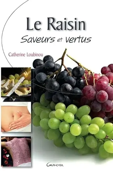 Couverture : Le raisin: Saveurs et vertus