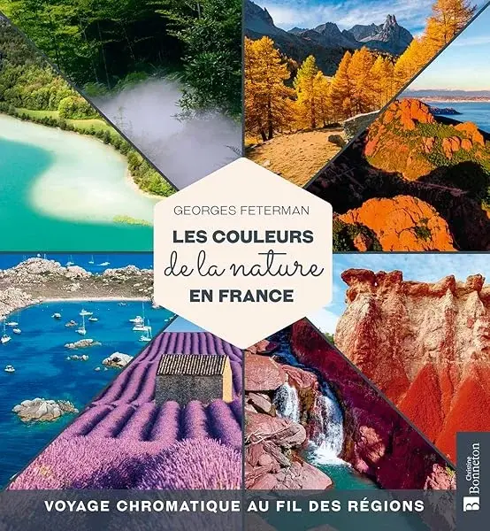 Couverture : Les couleurs de la nature en France: Voyage chromatique au fil des régions