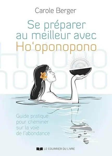 Couverture : Se préparer au meilleur avec Ho'Oponopono: Guide pratique pour cheminer sur la voie de l'abondance