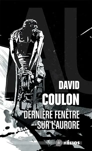 Couverture : Dernière fenêtre sur l'aurore
