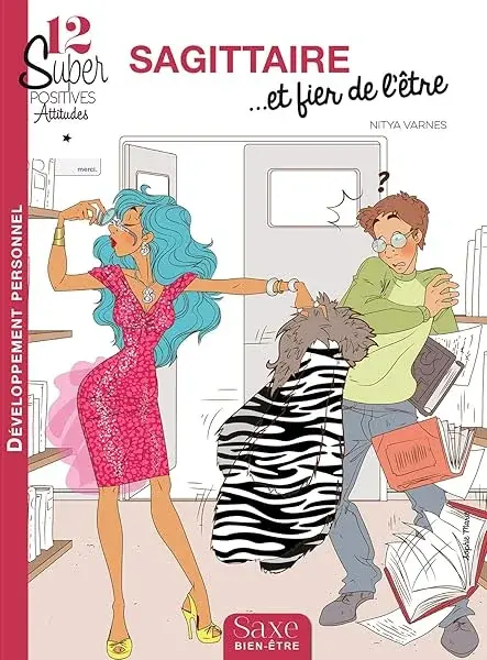 Couverture : 12 SUPER-POSITIVES ATTITUDES SAGITTAIRE… ET FIER DE L'ETRE
