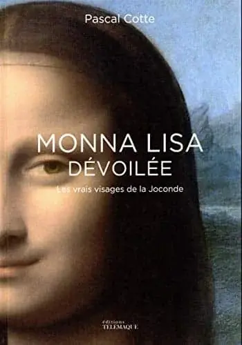 Couverture : Monna Lisa dévoilée: Les vrais visages de la Joconde