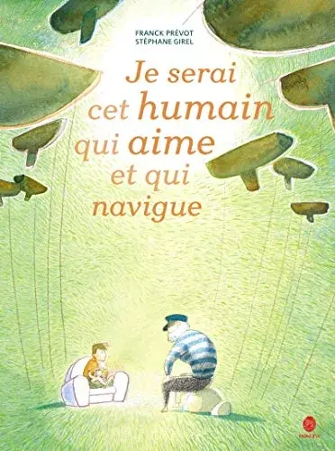 Couverture : Je serai cet humain qui aime et qui navigue