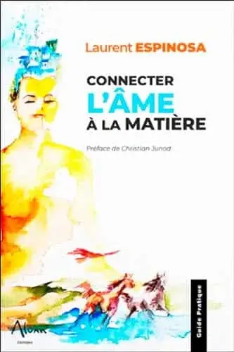 Couverture : Connecter l'âme à la matière: 35 exercices & une playlist méditations et chants inclus