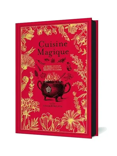 Couverture : Cuisine magique: Le guide complet des ingrédients et recettes wiccanes