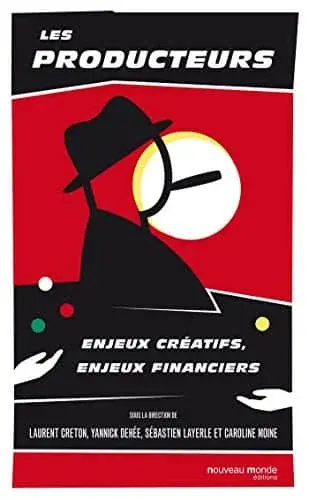 Couverture : Les producteurs: Enjeux créatifs, enjeux financiers