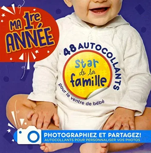 Couverture : Ma première année: 48 autocollants pour le ventrede bébé