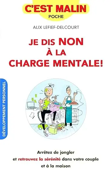 Couverture : Je dis non à la charge mentale, c'est malin: Arrêtez de jongler et retrouvez la sérénité dans votre couple et à la maison
