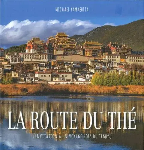 Couverture : La route du thé (Invitation à un voyage hors du temps)