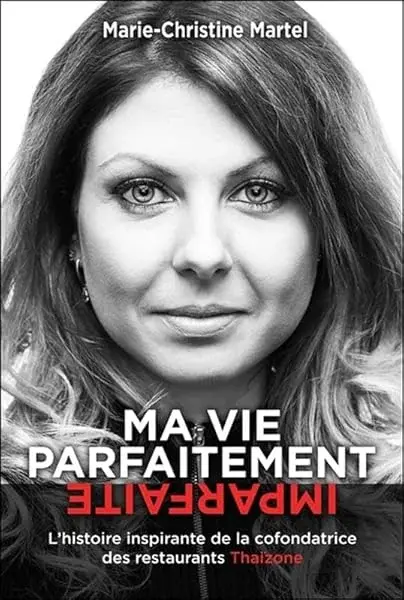 Couverture : Ma vie parfaitement imparfaite: L'histoire inspirante de la cofondatrice des restaurants Thaïzone