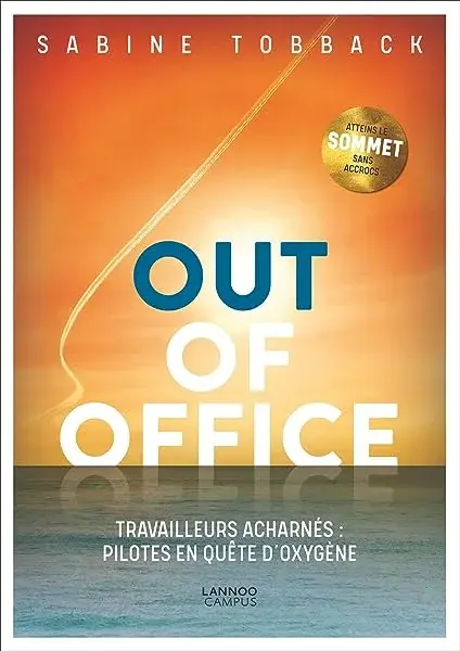 Couverture : Out of office: Travailleurs acharnés : Pilotes en quête d'oxygène