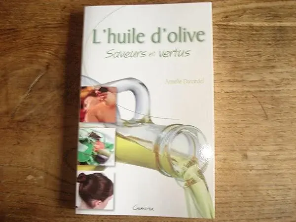 Couverture : L'huile d'olive: Saveurs et vertus