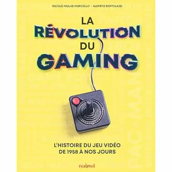 Couverture : La révolution du gaming: L'histoire du jeu vidéo de 1958 à nos jours