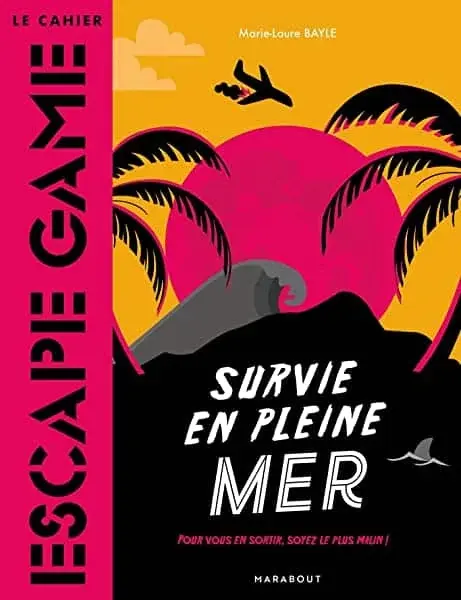 Couverture : Le cahier Escape Game : Survie en pleine mer