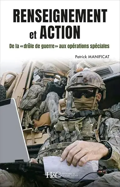 Couverture : Renseignement et action: De la "drôle de guerre" aux opérations spéciales, 80 ans de renseignement militaire en France