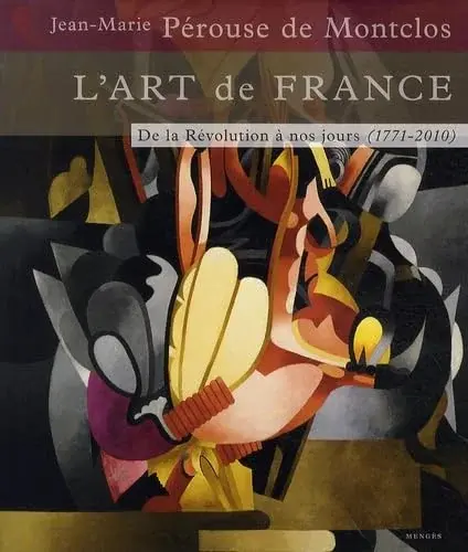 Couverture : L'Art de France: Tome 3 De la Révolution à nos jours (1771-2010) (3)