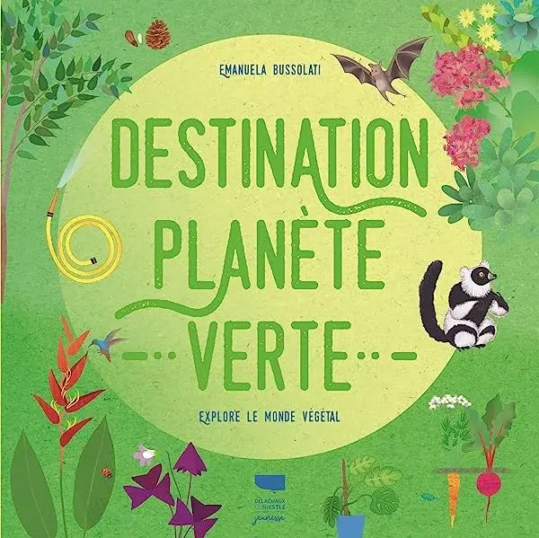 Couverture : Destination planète verte: Explore le monde végétal