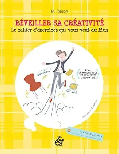 Couverture : Réveiller sa créativité: Le cahier d'exercices qui vous veut du bien, offerts un marque-page et des cartes d'inspiration