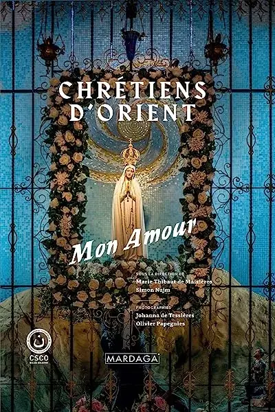 Couverture : Chrétiens d'Orient, mon amour