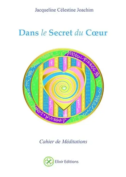 Couverture : Dans le Secret du Coeur: Cahier de méditations