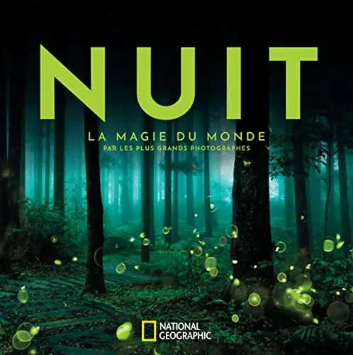 Couverture : Nuit: La magie du monde par les plus grands photographes