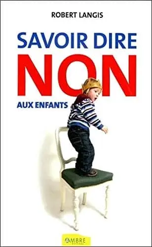 Couverture : Savoir dire non aux enfants