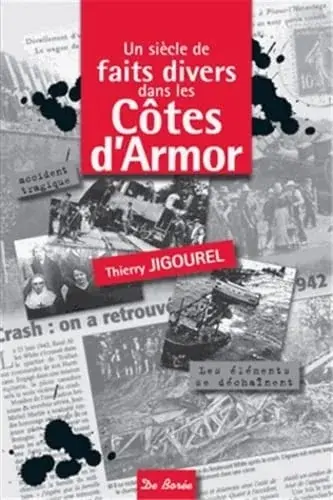 Couverture : SIECLE DE FAITS DIVERS DANS LES COTES D'ARMOR (UN)