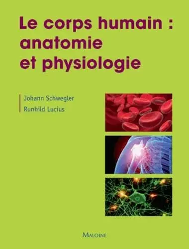 Couverture : LE CORPS HUMAIN : ANATOMIE ET PHYSIOLOGIE