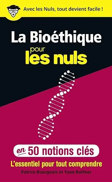 Couverture : La Bioéthique pour les Nuls en 50 notions clés