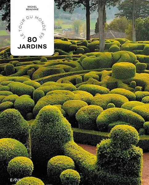 Couverture : Le tour du monde en 80 jardins
