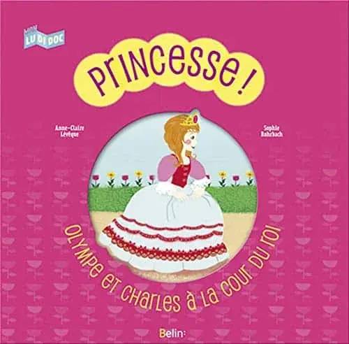 Couverture : Princesse ! Olympe et Charles à la cour du Roi