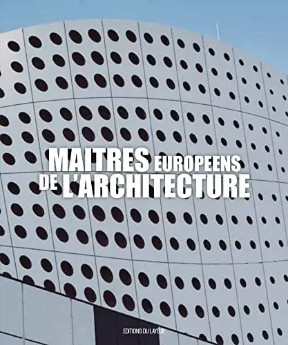 Couverture : Maîtres européens de l'architecture