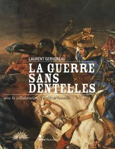 Couverture : LA GUERRE SANS DENTELLES.