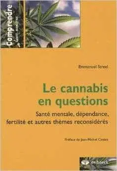 Couverture : Le cannabis en questions: Santé mentale, dépendance, fertilité et autres domaines reconsidérés