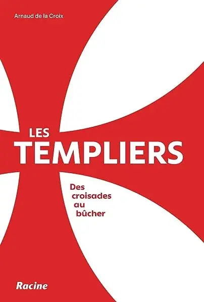 Couverture : Les templiers: Des croisades au bûcher