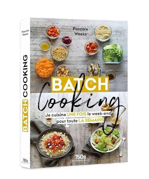 Couverture : Batch cooking: Je cuisine une fois le week-end pour toute la semaine