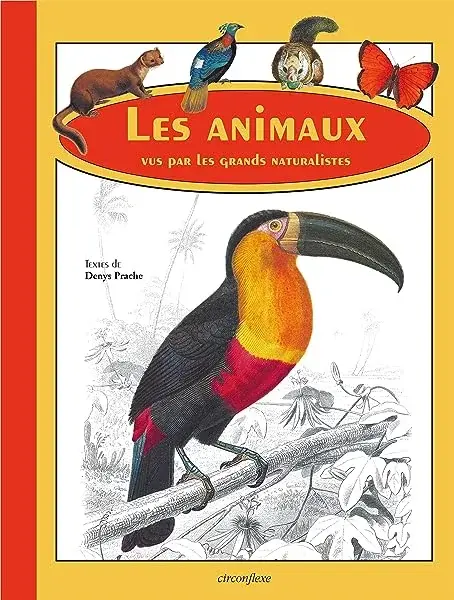 Couverture : Les animaux vus par les grands naturalistes