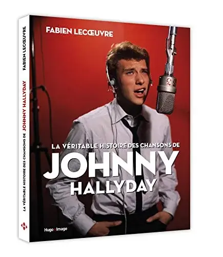 Couverture : La véritable histoire des chansons de Johnny Hallyday