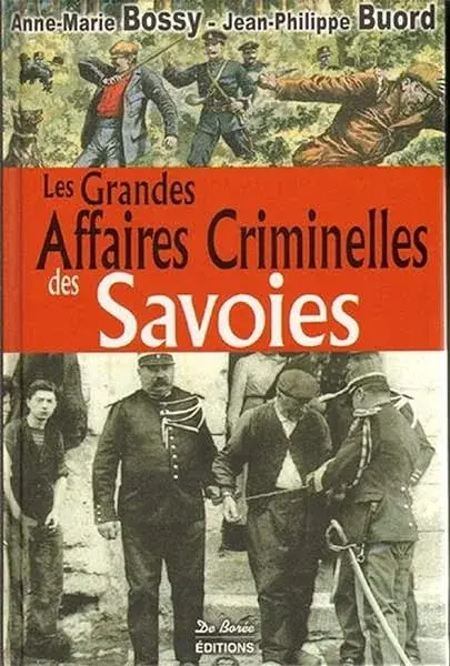 Couverture : SAVOIES GRANDES AFFAIRES CRIMINELLES