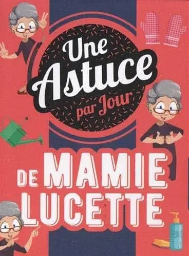 Couverture : Une astuce de Mamie Lucette par jour 2021