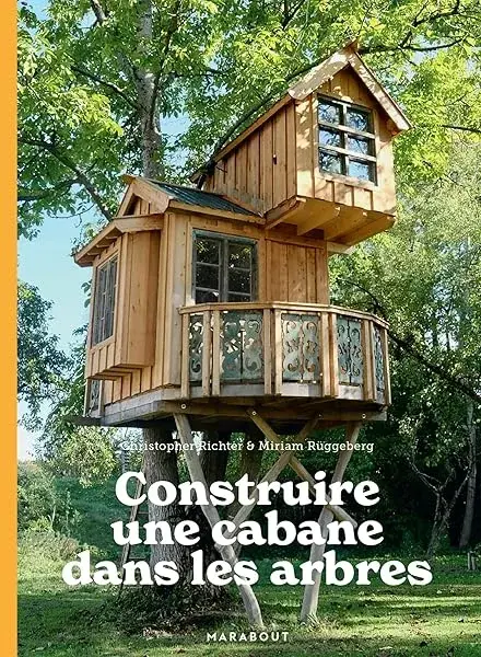 Couverture : Construire une cabane dans les arbres