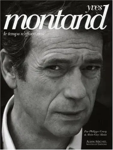 Couverture : Yves Montand: Le temps n'efface rien