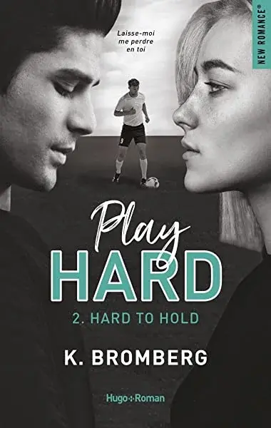 Couverture : Play hard: Tome 02: Hard to hold