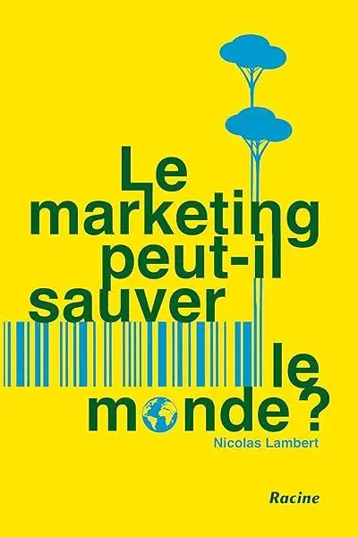 Couverture : Le marketing peut-il sauver le monde ?
