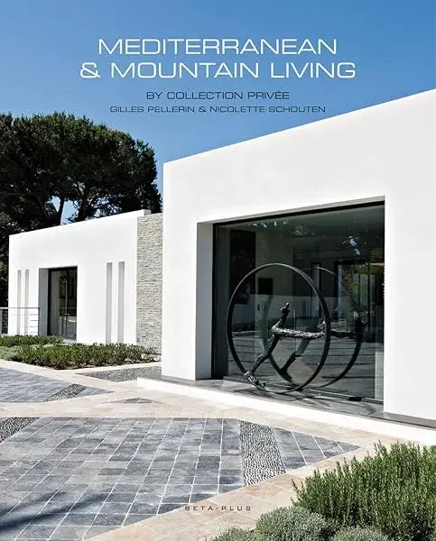 Couverture : Mediterranean et Mountain living by Collection privée: Gilles Pellerin et Nicolette Schouten.